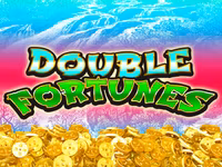 Double Fortunes