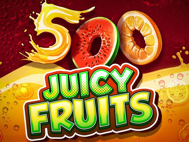 500 Juicy Fruits
