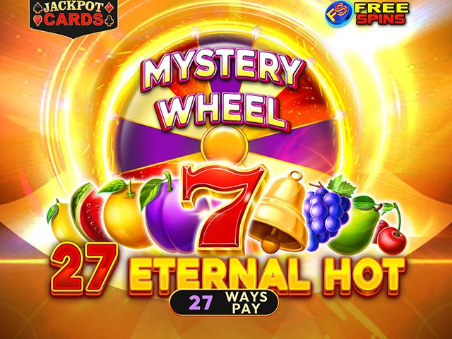 27 Eternal Hot