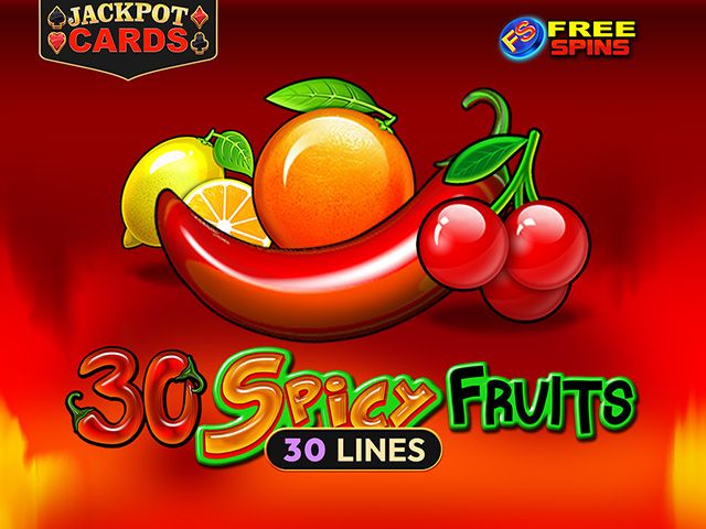 30 Spicy Fruits