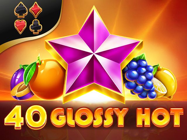 40 Glossy Hot