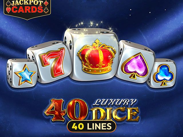 40 Luxury Dice