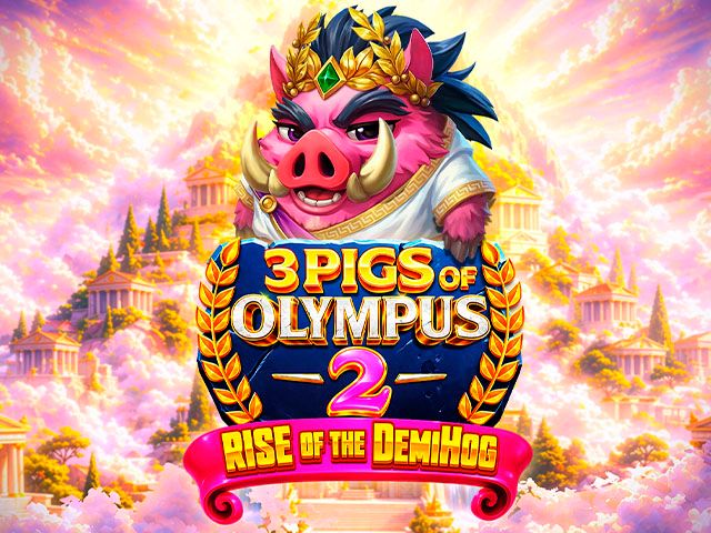 3 Pigs of Olympus 2 - Rise of the Demi-Hog
