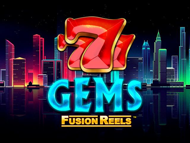 777 Gems Fusion Reels