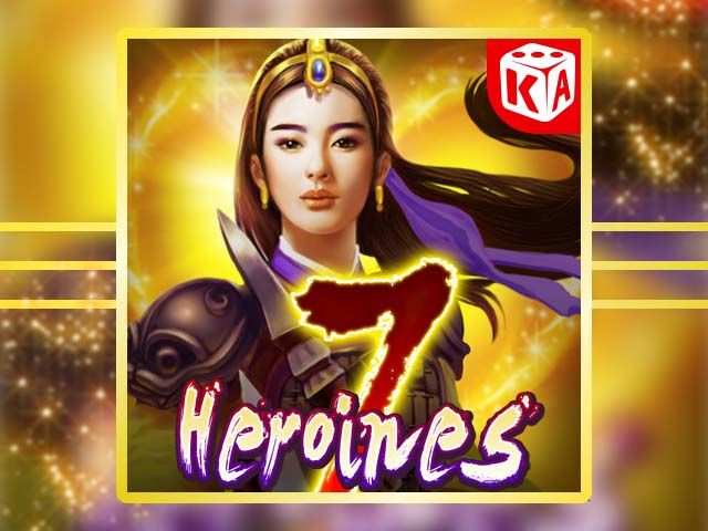7 Heroines