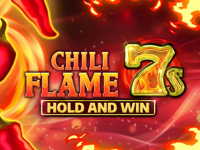 Chili Flame 7s Hold and Win