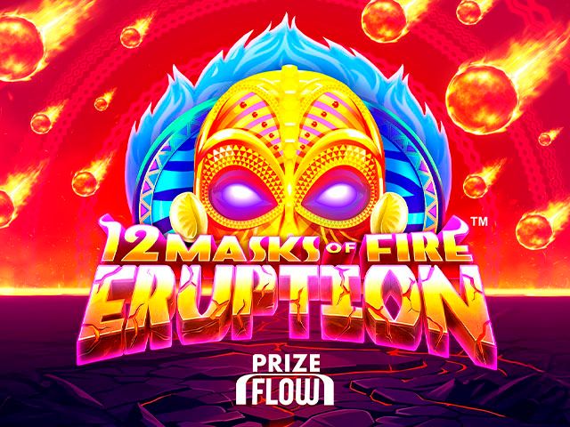 12 Masks of Fire Eruption Prize Flow™