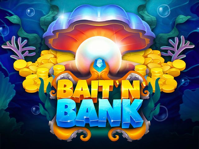 Bait 'n' Bank