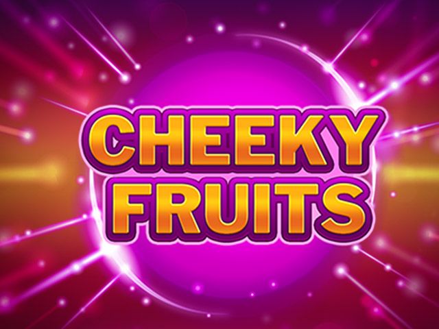 Cheeky Fruits