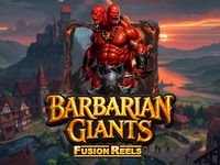Barbarian Giants Fusion Reels