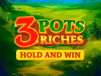 3 Pots Riches: Hold and Win