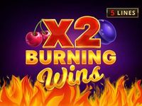 Burning Wins x2