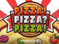 PIZZA! PIZZA? PIZZA!