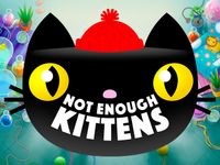 Not Enough Kittens