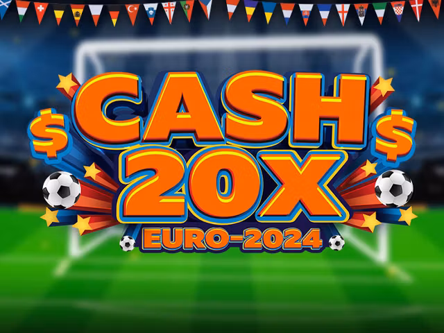 Cash 20x Euro 2024