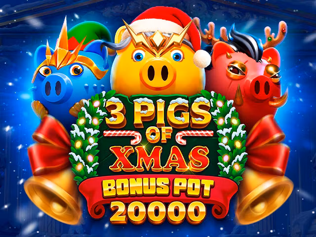 3 Pigs of Xmas Bonus Pot 20,000