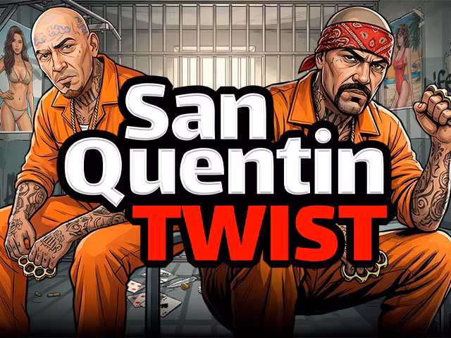 Twist San Quentin