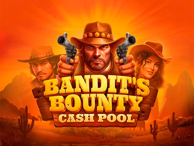 Bandits Bounty: Cash Pool