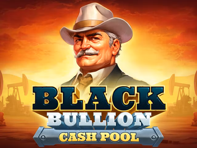 Black Bullion: Cash Pool