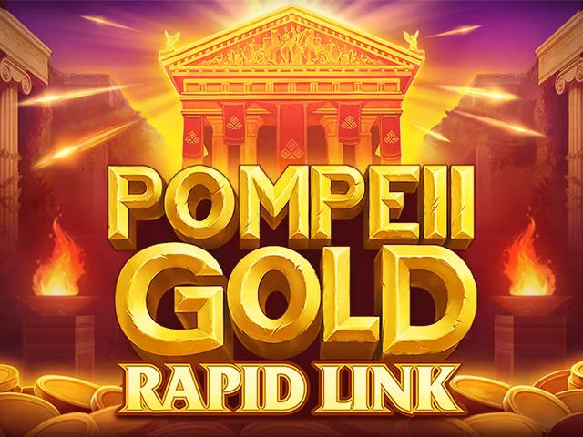 Pompeii Gold: Rapid Link