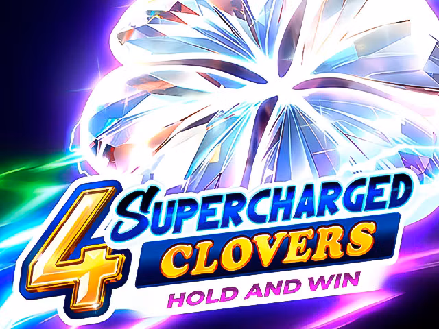 4 Supercharged Clovers: Hold and Win