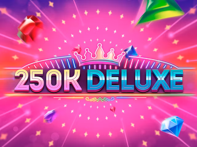 250k Deluxe