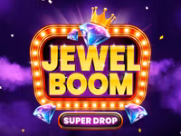 Jewel Boom Super Drop