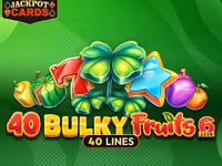 40 Bulky Fruits 6 Reels