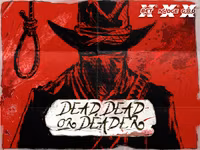 Dead, Dead Or Deader