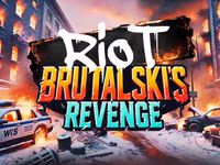 Riot Brutalski’s Revenge
