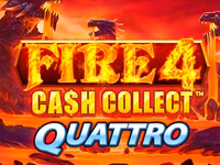 Fire 4 Cash Collect Quattro