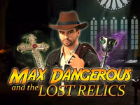 Max Dangerous and the Lost Relics