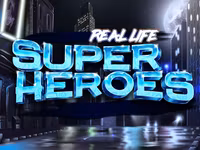 Real Life Super Heroes