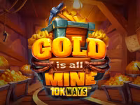 Gold Is All Mine 10K WAYS™